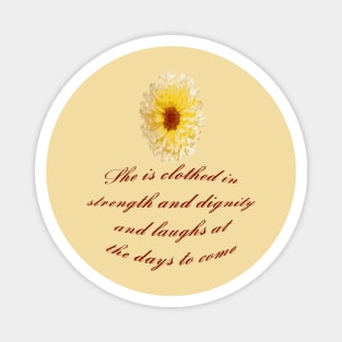 She Is Clothed With Strength And Dignity Proverbs 31:25 Magnet